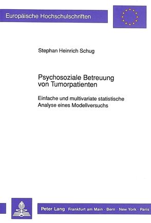 Psychosoziale Betreuung von Tumorpatienten von Schug,  Stephan