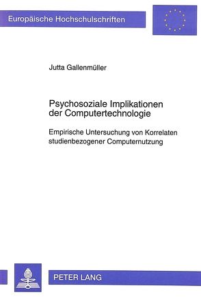 Psychosoziale Implikationen der Computertechnologie von Gallenmüller,  Jutta