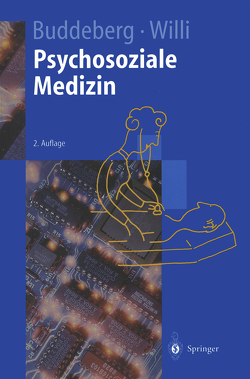 Psychosoziale Medizin von Buddeberg,  Claus, Willi,  Jürg