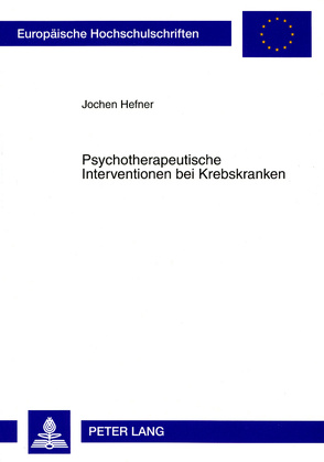 Psychotherapeutische Interventionen bei Krebskranken von Hefner,  Jochen