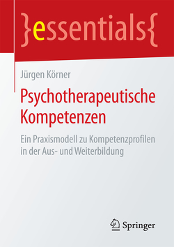 Psychotherapeutische Kompetenzen von Körner,  Jürgen