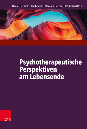 Psychotherapeutische Perspektiven am Lebensende von Berthold,  Daniel, Broda,  Michael, Burkert,  Ursula, Dorst,  Brigitte, Fasbender,  Jana, Gaspar,  Manfred, Gasser,  Peter, Gramm,  Jan, Hartmann-Kottek,  Lotte, Heidenreich,  Thomas, Hierdeis,  Helmwart, Höfner,  E. Noni, Kriz,  Jürgen, Maier,  Bernd Oliver, Maurer,  Yvonne, Melching,  Heiner, Michalak,  Johannes, Münch,  Urs, Neumann,  Sascha, Noyon,  Alexander, Oberegelsbacher,  Dorothea, Reddemann,  Luise, Revenstorf,  Dirk, Riedel,  Annette, Rieken,  Bernd, Sachse,  Rainer, Schulze,  Wolfgang, Sibelius,  Ulf, Sonntag,  Rainer f., Sparrer,  Insa, Stauss,  R. Konrad, Storch,  Maja, Weber,  Julia, Weinreich,  Wulf Mirko, Wenzel,  Claudia