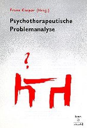 Psychotherapeutische Problemanalyse von Caspar,  Franz