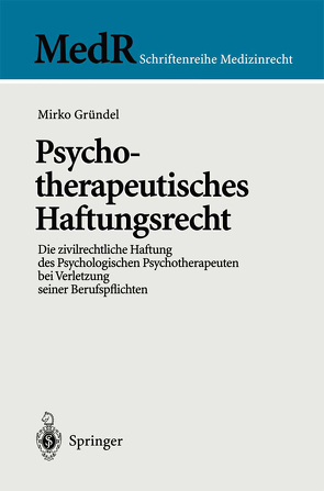 Psychotherapeutisches Haftungsrecht von Gründel,  Mirko