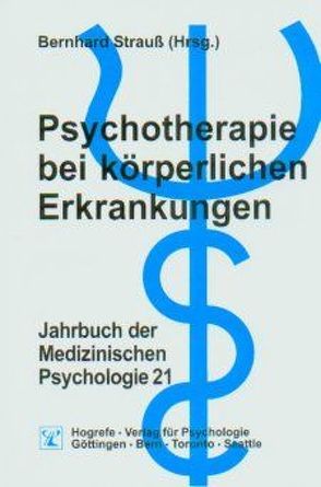 Psychotherapie bei körperlichen Erkrankungen von Strauß,  Bernhard