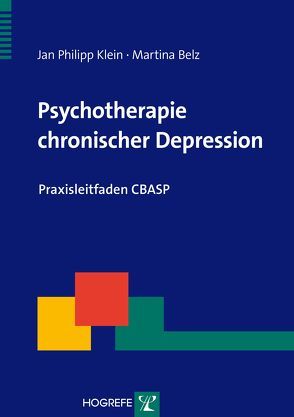 Psychotherapie chronischer Depression von Belz,  Martina, Klein,  Jan Philipp