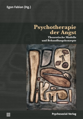 Psychotherapie der Angst von Brück,  Ursula, Fabian,  Egon, Kaufmann,  Marie Therese, Reitz,  Gertraud, Splete,  Renate, Thome,  Astrid, Weber,  Bettina, Winkelmann,  Ulrike, Witte,  Anita