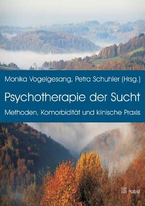 Psychotherapie der Sucht von Schuhler,  Petra, Vogelgesang,  Monika