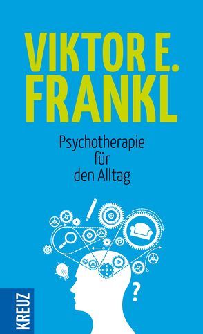 Psychotherapie für den Alltag von Frankl,  Viktor E.