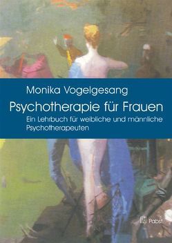 Psychotherapie für Frauen von Vogelgesang,  Monika