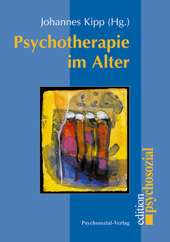 Psychotherapie im Alter von Brosig,  Burkhard, Buck,  Esther, Burgmer,  Markus, Herda,  Christoph, Heuft,  Gereon, Hinze,  Eike, Hübner,  Sigrid, Kemper,  Johannes, Kipp,  Johannes, Maercker,  Andreas, Manaf,  Caroline, Mueller,  Julia, Muthesius,  Dorothea, Narr,  Barbara, Neumann,  Angelika, Niedermeier,  Thomas, Peters,  Meinolf, Radebold,  Hartmut, Reddemann,  Luise, Riehl-Emde,  Astrid, Schlesinger-Kipp,  Gertraud, Schmid-Furstoss,  Ulrich, Schreiter Gasser,  Ursula, Sonntag,  Jan-Peter, Stahl,  Jutta, Stein,  Bertram von der, Wachs,  Sabine, Wichmann-Jentzen,  Ulrich, Wojnar,  Jan