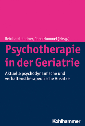 Psychotherapie in der Geriatrie von Hummel,  Jana, Lindner,  Reinhard