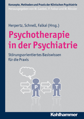 Psychotherapie in der Psychiatrie von Bandelow,  Borwin, Bauer,  Michael, Bauer,  Rita, Berger,  Mathias, Falkai,  Peter, Freyberger,  Harald J, Gaebel,  Wolfgang, Hecht,  Heidemarie, Herpertz,  Sabine C, Hohagen,  Fritz, Janowitz,  Deborah, Klingberg,  Stefan, Kuwert,  Philipp, Matzke,  Burkhardt, Meyer,  Thomas D., Pfennig,  Andrea, Reitt,  Markus, Romero,  Barbara, Rössler,  Wulf, Rudolf,  Sebastian, Schnell,  Knut, Schweiger,  Ulrich, Sipos,  Valerija, Terock,  Jan, van Calker,  Dietrich, Wedekind,  Dirk, Wittorf,  Andreas, Zerfaß,  Rainer, Zurowski,  Bartosz