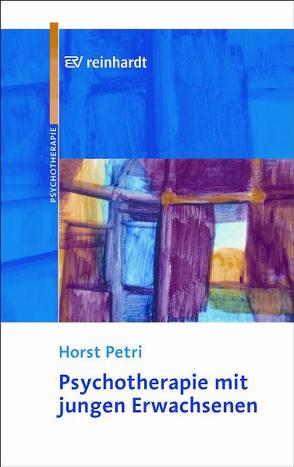 Psychotherapie mit jungen Erwachsenen von Petri,  Horst