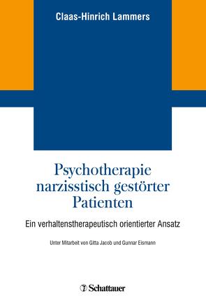 Psychotherapie narzisstisch gestörter Patienten von Lammers,  Claas-Hinrich