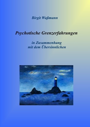 Psychotische Grenzerfahrungen von Waßmann,  Birgit