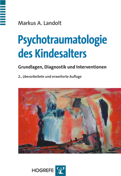 Psychotraumatologie des Kindesalters von Landolt,  Markus A.