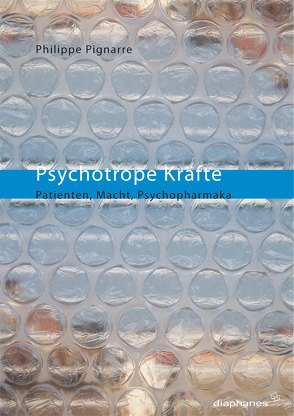 Psychotrope Kräfte von Janda,  Roman, Pignarre,  Philippe