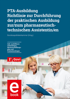 PTA-Ausbildung – Richtlinie zur Durchführung der praktischen Ausbildung zur/zum pharmazeutisch-technischen Assistentin/en von Bundesapothekerkammer