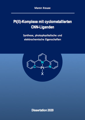 Pt(II)-Komplexe mit cyclometallierten CNN-Liganden – Synthese, photophysikalische und elektrochemische Eigenschaften von Krause,  Maren