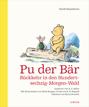 Pu der Bär. Rückkehr in den Hundertsechzig-Morgen-Wald von Benedictus,  David, Burgess,  Mark, Rowohlt,  Harry