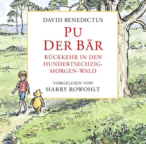 Pu der Bär – Rückkehr in den Hundertsechzig-Morgen-Wald von Benedictus,  David