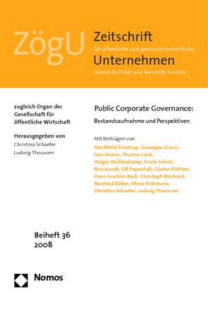 Public Corporate Governance: von Frentrup,  Mechthild, Grossi,  Giuseppe, Harms,  Jens, Lenk,  Thomas, Mühlenkamp,  Holger, Papenfuß,  Ulf, Püttner,  Günter, Reck,  Hans-Joachim, Reichard,  Christoph, Röber,  Manfred, Rottmann,  Oliver, Schaefer,  Christina, Schulz-Nieswandt,  Frank, Theuvsen,  Ludwig