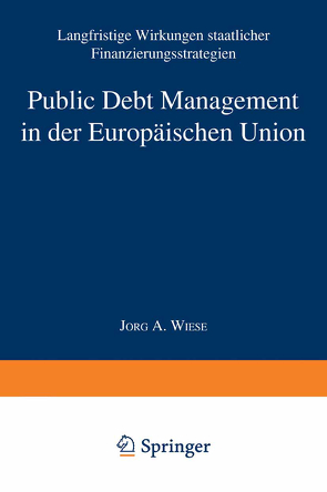 Public Debt Management in der Europäischen Union von Wiese,  Jörg Andreas