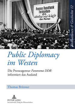 Public Diplomacy im Westen von Brünner,  Thomas