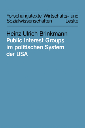 Public Interest Groups im politischen System der USA von Brinkmann,  Heinz Ulrich