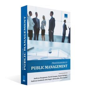 Public Management von Bergmann,  Andreas, Giauque,  David, Kettiger,  Daniel, Lienhard,  Andreas, Nagel,  Erik, Ritz,  Adrian, Steiner,  Reto