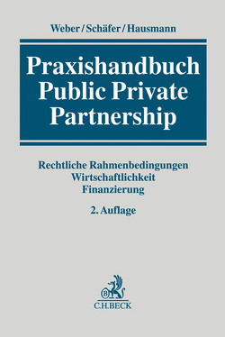 Praxishandbuch Public Private Partnership von Alfen,  Hans Wilhelm, Benighaus,  Daniel, Benkert,  Daniel, Breitling,  Andreas, Drömann,  Dietrich, Fischer,  Hartmut, Habighorst,  Georg, Hahnenfeld,  Klaus, Hausmann,  Friedrich Ludwig, Hoff,  Gerung von, Kaleschke-Weingarten,  Dorothea, Klöpper,  Christian, Knop,  Detlef, Koch,  Markus, Korn,  Michael, Krause,  Michael, Mutschler-Siebert,  Annette, Ohde,  Erik, Redlich,  Matthias, Reichert-Facilides,  Daniel, Riege,  Eckhard, Schaefer,  Michael, Schede,  Christian, Schmidt,  Daniel, Schubert,  Thomas, Schweibert,  Ulrike, Stockem,  Torsten, Unbehauen,  Regine, Weber,  Martin