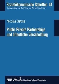 Public Private Partnerships und öffentliche Verschuldung von Gatzke,  Nicolas