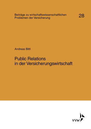 Public Relations in der Versicherungswirtschaft von Bittl,  Andreas