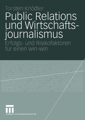 Public Relations und Wirtschaftsjournalismus von Knödler,  Torsten