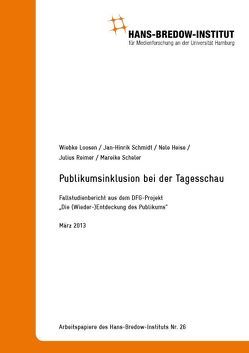 Publikumsinklusion bei der Tagesschau. von Heise,  Nele, Loosen,  Wiebke, Reimer,  Julius, Schmidt,  Jan-Hinrik