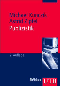 Publizistik von Kunczik,  Michael, Zipfel,  Astrid