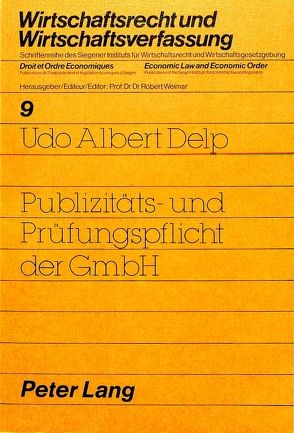 Publizitäts- und Prüfungspflicht der GmbH von Delp,  Udo Albert