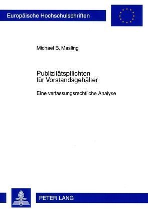 Publizitätspflichten für Vorstandsgehälter von Masling,  Michael