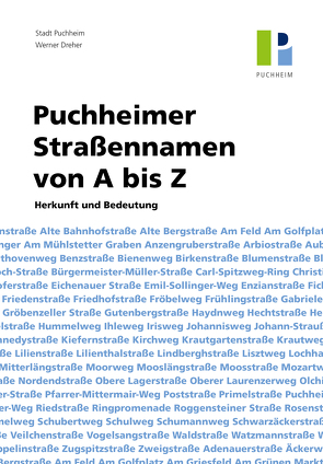 Puchheimer Straßennamen von A bis Z von Dreher,  Werner