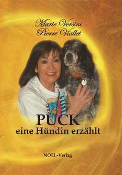 Puck eine Hündin erzählt von Versini,  Marie, Viallet,  Pierre