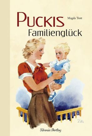 Puckis Familienglück von Trott,  Magda