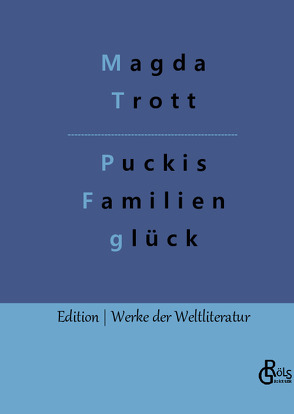 Puckis Familienglück von Gröls-Verlag,  Redaktion, Trott,  Magda