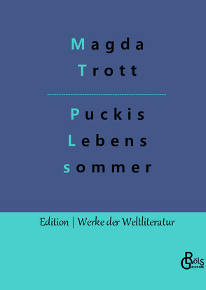 Puckis Lebenssommer von Gröls-Verlag,  Redaktion, Trott,  Magda