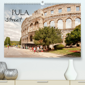 Pula Street (Premium, hochwertiger DIN A2 Wandkalender 2021, Kunstdruck in Hochglanz) von Gross,  Viktor