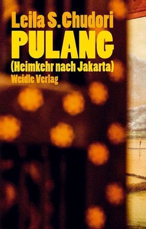 Pulang (Heimkehr nach Jakarta) von Chudori,  Leila S., Müller,  Sabine