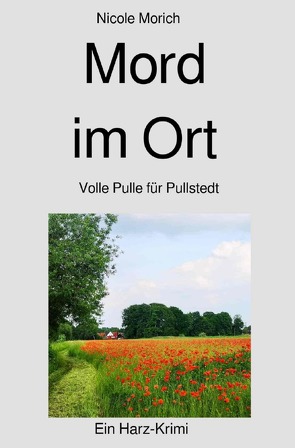 Pullstedt Krimi / Mord im Ort von Morich,  Nicole