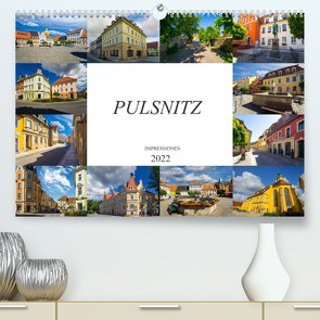 Pulsnitz Impressionen (Premium, hochwertiger DIN A2 Wandkalender 2022, Kunstdruck in Hochglanz) von Meutzner,  Dirk