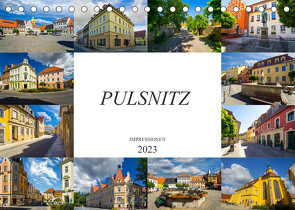 Pulsnitz Impressionen (Tischkalender 2023 DIN A5 quer) von Meutzner,  Dirk