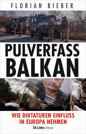 Pulverfass Balkan von Bieber,  Florian